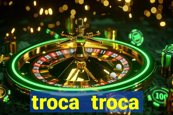 troca troca cruzeiro sp